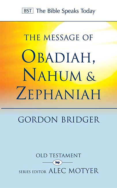 The Message of Obadiah, Nahum and Zephaniah