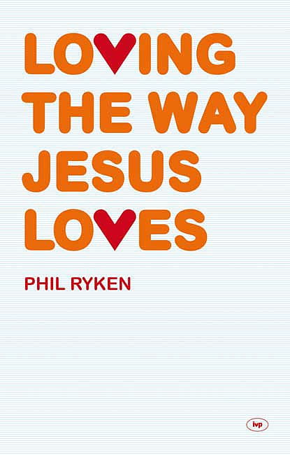 Loving the Way Jesus Loves