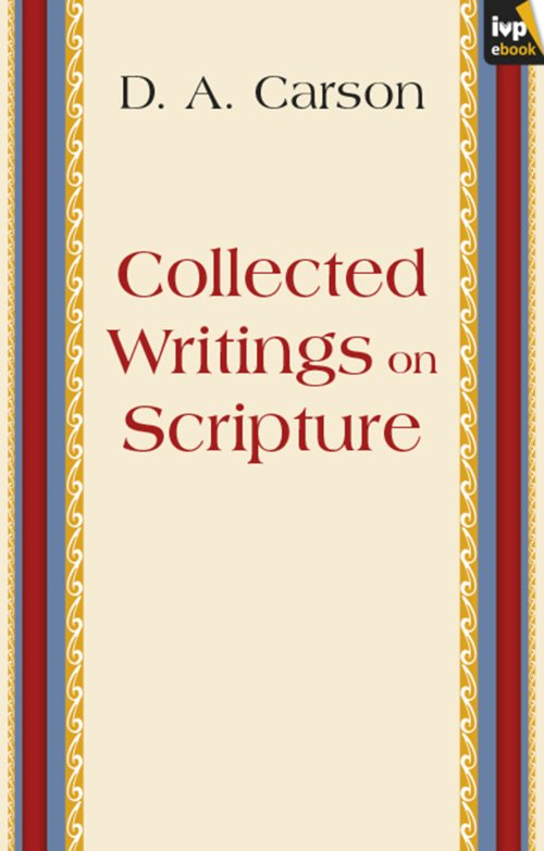 Collected Writings on Scripture