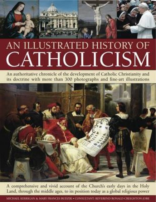 An Illustrated History of Catholicism