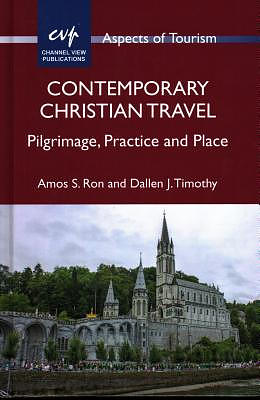 Contemporary Christian Travel: Pilgrimage, Practice and Place