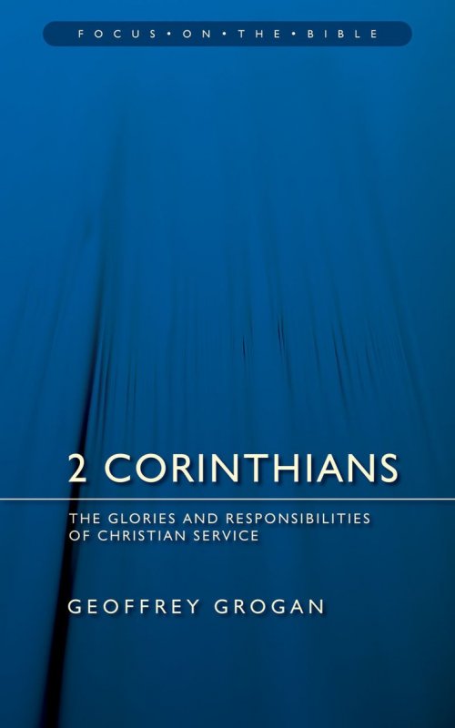 2 Corinthians : Focus on the Bible