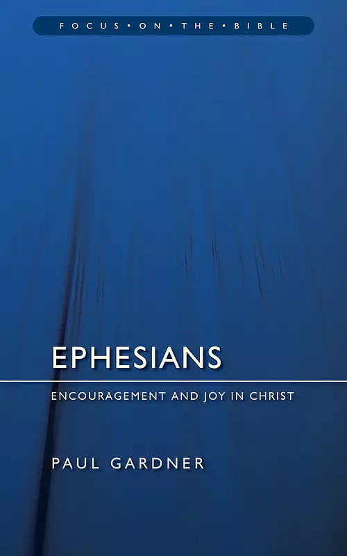 Ephesians : Focus on the Bibles