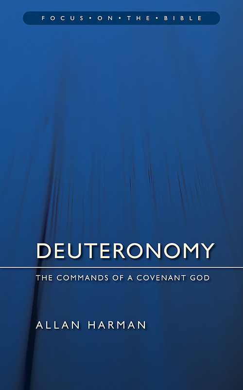 Deuteronomy ; Focus on the Bible