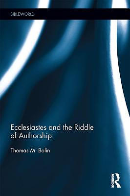 Ecclesiastes and the Riddle of Authorship