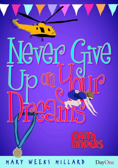 Never Give Up On Your Dreams