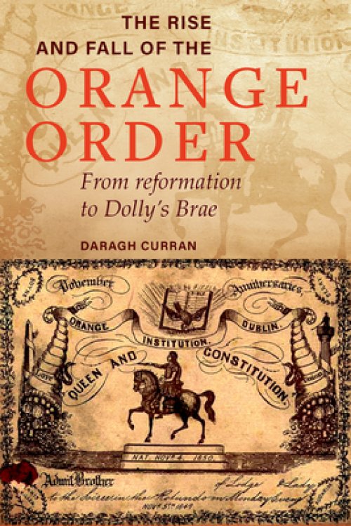 The Rise and Fall of the Orange Order During the Famine: From Reformation to Dolly's Brae