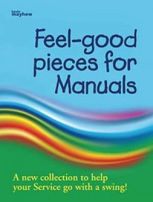 Feel Good Pieces For Manuals