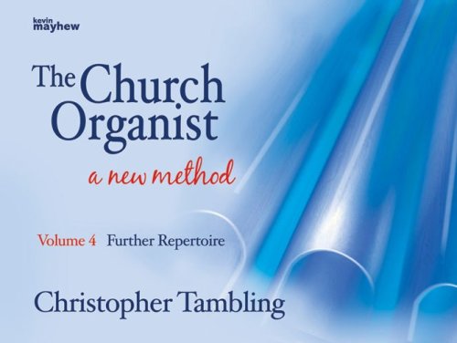 The Church Organist Volume 4: Further Repertoire