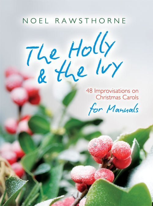 The Holly & The Ivy for Manuals