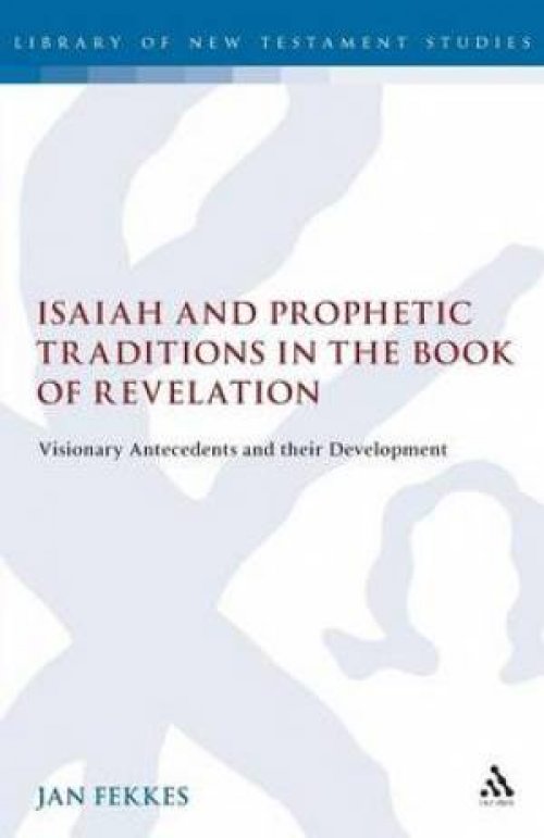 Isaiah and Prophetic Traditions in the Book of Revelation