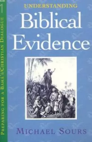 Understand Biblical Evidence Understanding Biblical Evidence