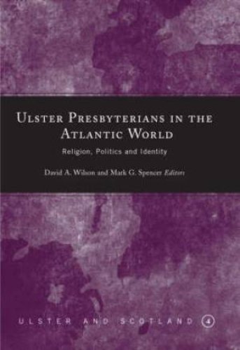 Ulster Presbyterians in the Atlantic World