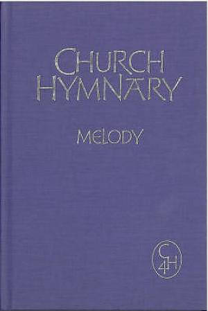 Church Hymnary 4th Ed Melody and Words