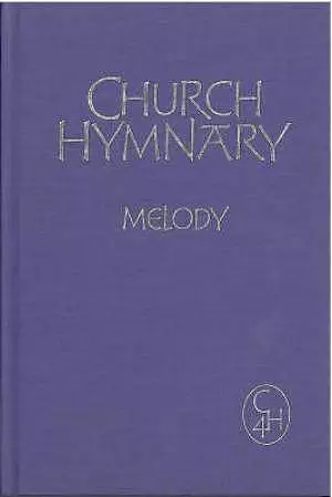 Church Hymnary 4th Ed Melody and Words