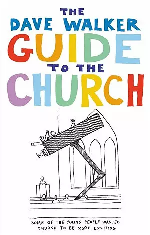 The Dave Walker Guide to the Church