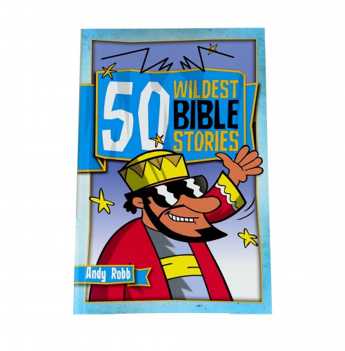 50 Wildest Bible Stories