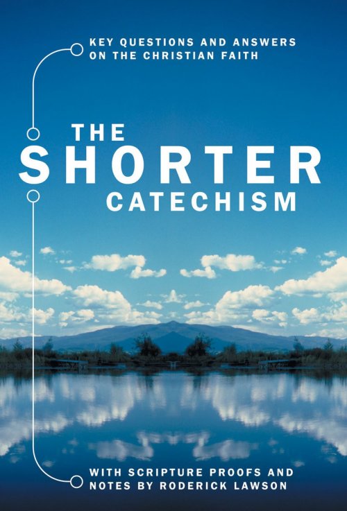 The Shorter Catechism