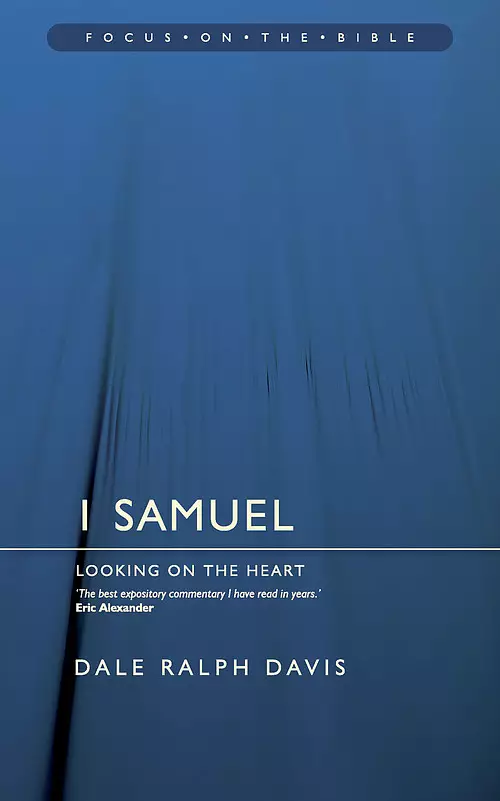 1 Samuel : Focus on the Bible