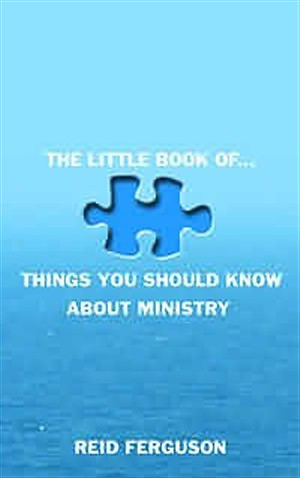 Little Book of Things You Should Know About Ministry