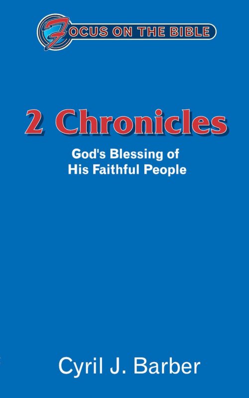 2 Chronicles : Focus on the Bible