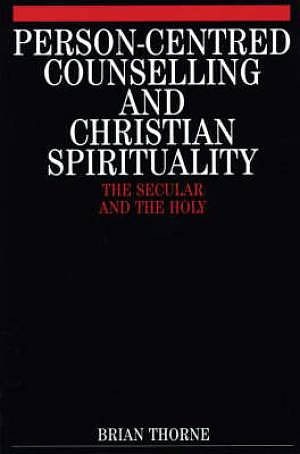 Person-centred Counselling and Christian Spirituality