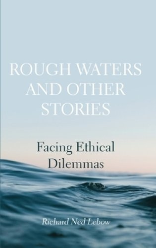 Rough Waters and Other Stories: Facing Ethical Dilemmas