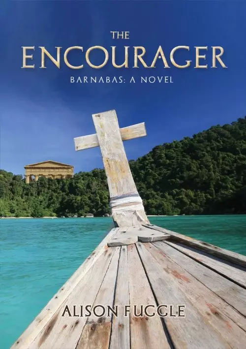 The  Encourager - Barnabas: A Novel