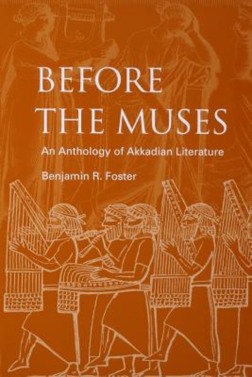 Before the Muses: An Anthology of Akkadian Literature