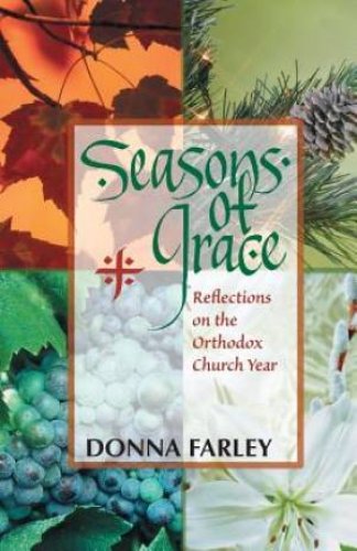 Seasons of Grace: Reflections on the Orthodox Church Year