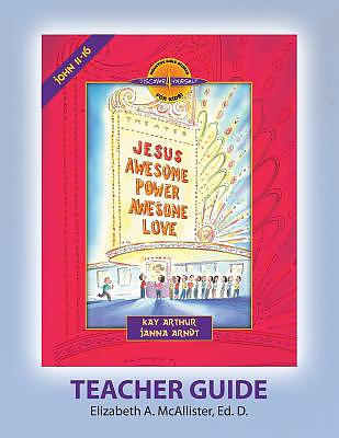 Discover 4 Yourself (D4y) Teacher Guide: Jesus - Awesome Power, Awesome Love