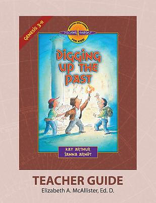 Discover 4 Yourself(r) Teacher Guide: Digging Up the Past