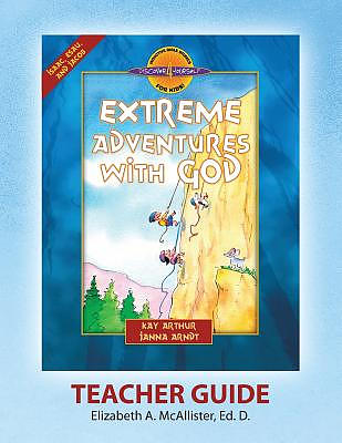 Discover 4 Yourself(r) Teacher Guide: Extreme Adventures with God