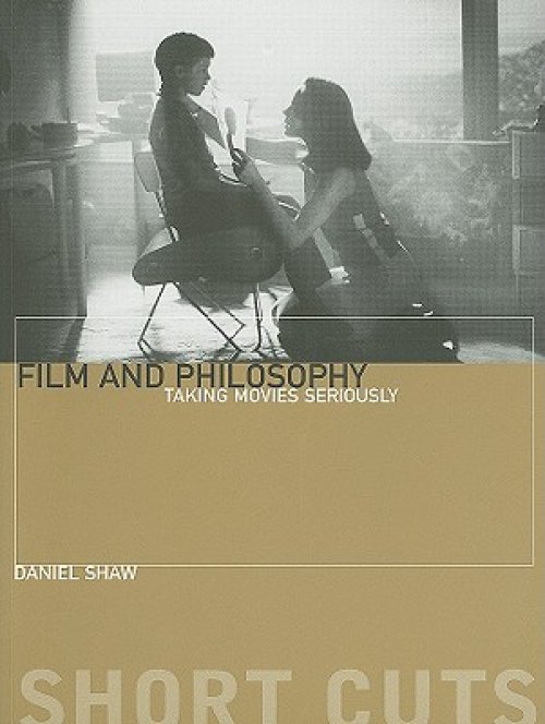 Film and Philosophy: Taking Movies Seriously