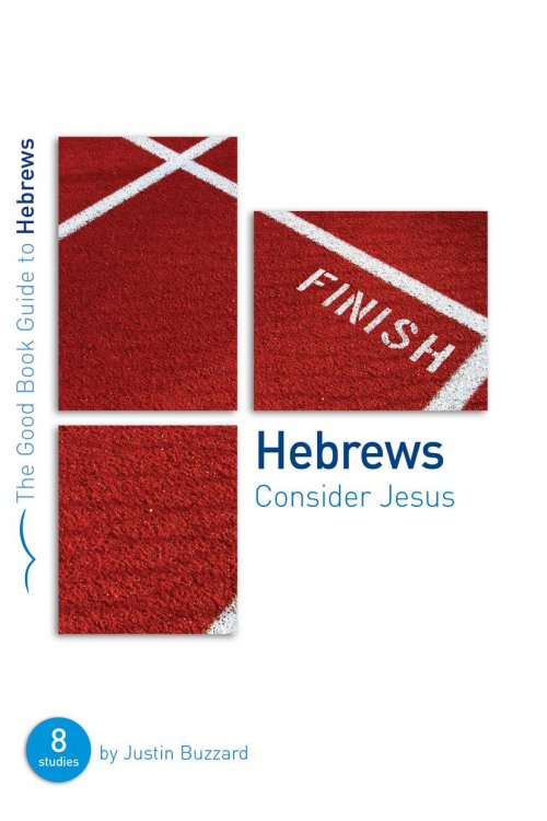 Hebrews: Consider Jesus