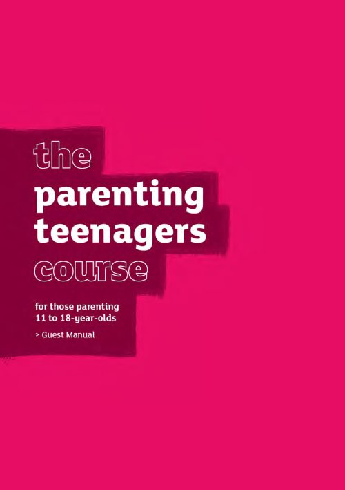 The Parenting Teenagers Course Guest Manual By Nicky Lee Sila Lee