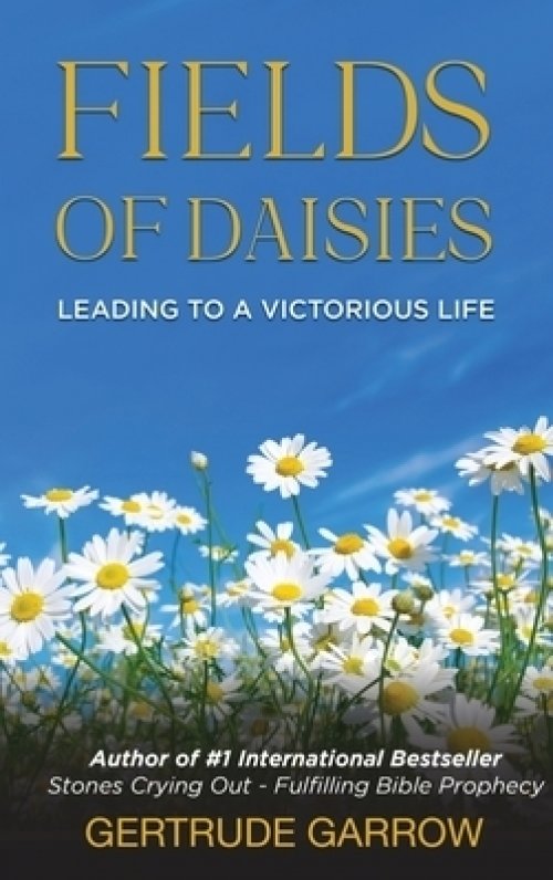 Fields of Daisies: Leading to A Victorious Life