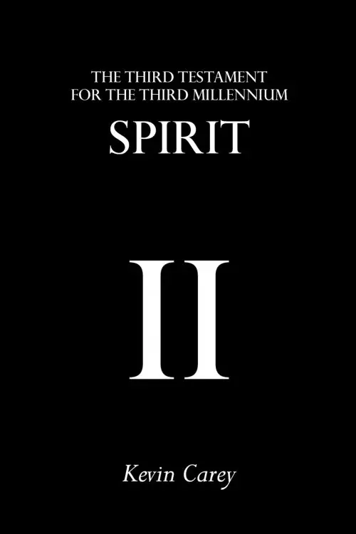 Spirit: The Third Testament for the Third Millennium