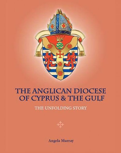 The Anglican Diocese of Cyprus and the Gulf: The Unfolding Story