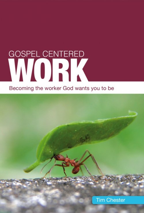 Gospel Centred Work