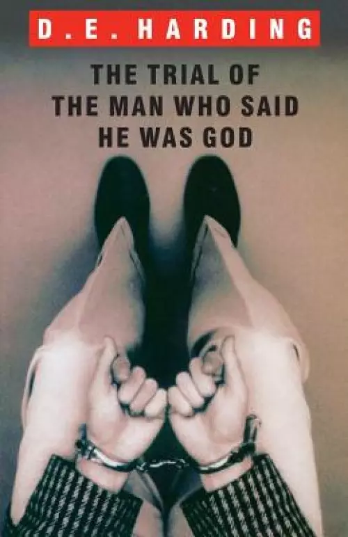 The Trial of the Man Who Said He was God