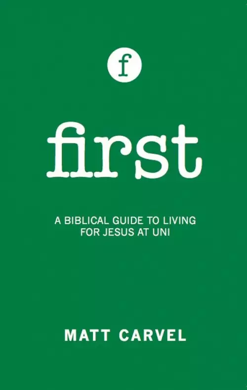 First: Living For Jesus At University