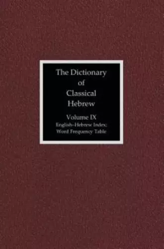 The Dictionary of Classical Hebrew, Volume IX: English-Hebrew Index