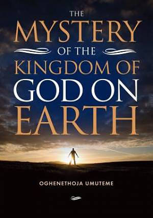 Mystery of the Kingdom of God on Earth