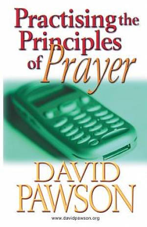 Practising the Principles of Prayer