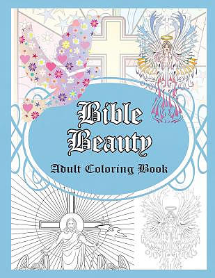 Bible Beauty: Adult Coloring Book