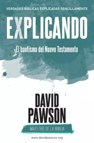 EXPLICANDO El bautismo del Nuevo Testamento