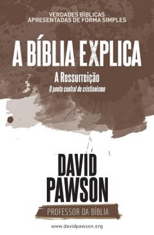 Biblia Explica A Ressurreicao O Ponto Central Do Cristianismo