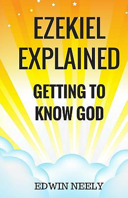 Ezekiel Explored: Getting to Know God