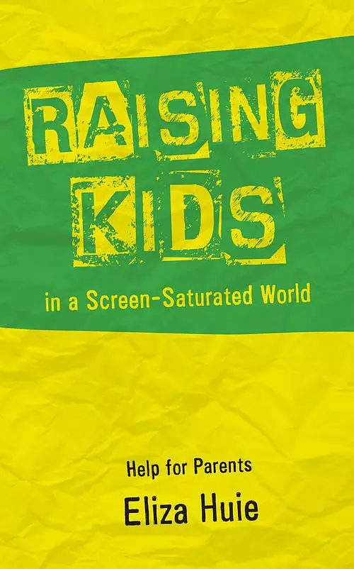 Raising Kids in a Screen-Saturated World